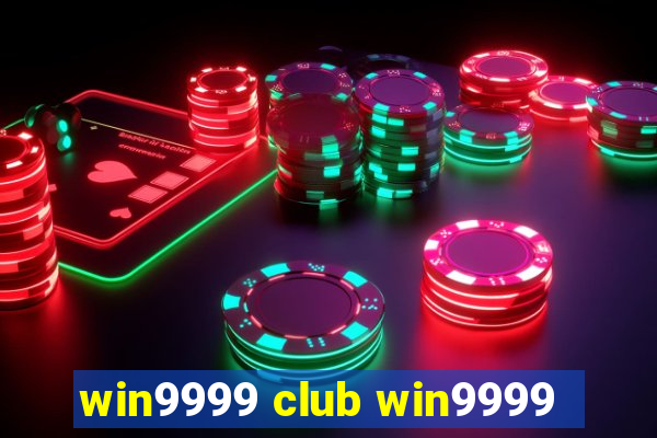 win9999 club win9999