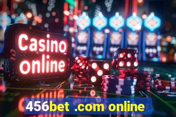 456bet .com online