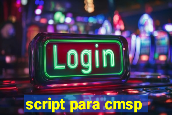 script para cmsp