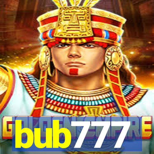 bub777