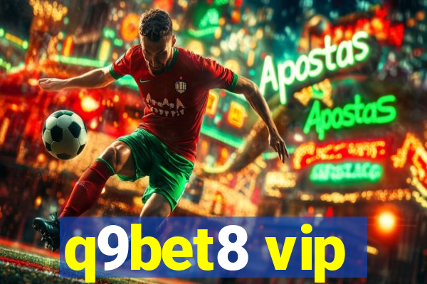 q9bet8 vip