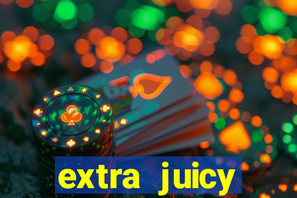 extra juicy megaways slot