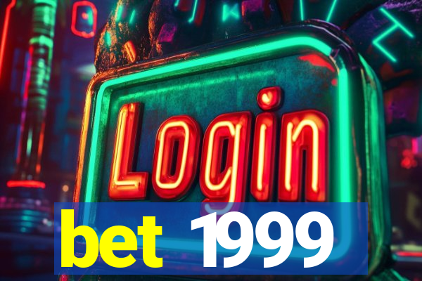 bet 1999