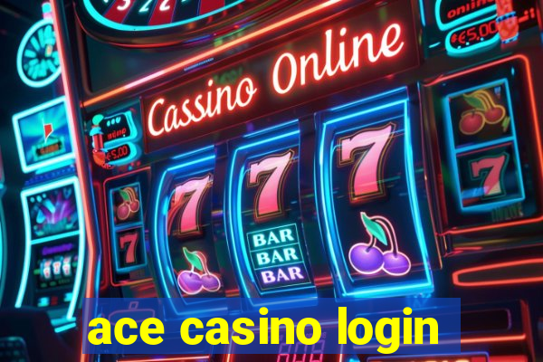 ace casino login