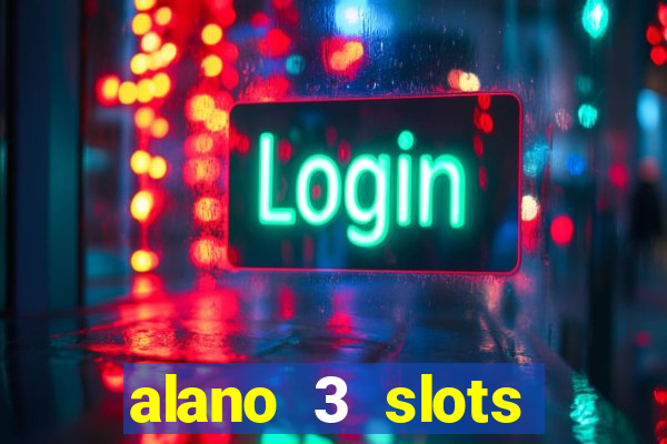 alano 3 slots dinheiro de verdade