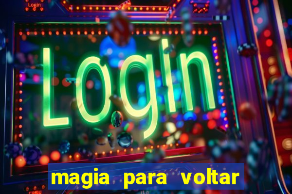 magia para voltar no tempo