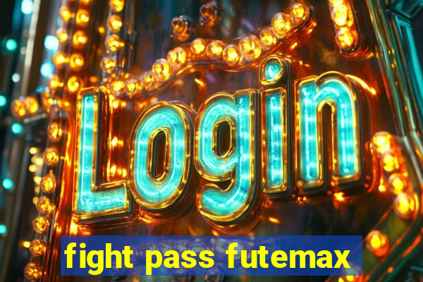 fight pass futemax