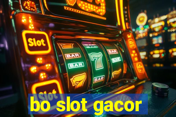 bo slot gacor