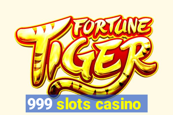 999 slots casino