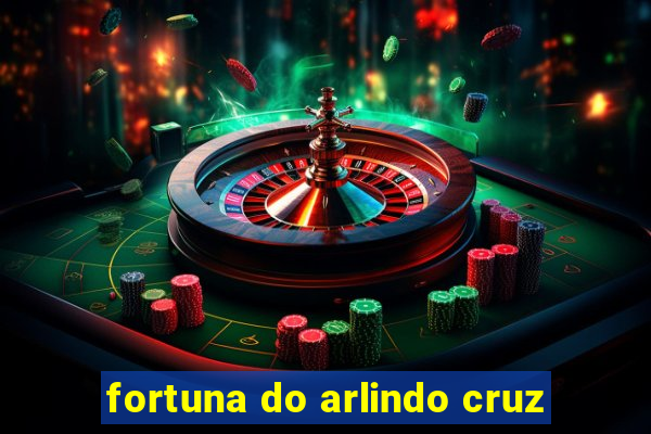 fortuna do arlindo cruz