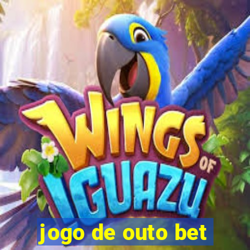 jogo de outo bet