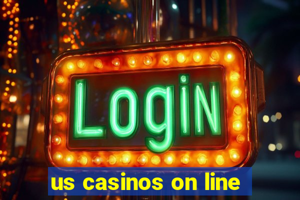 us casinos on line