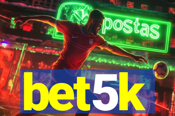 bet5k