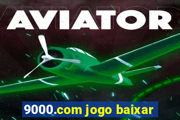 9000.com jogo baixar