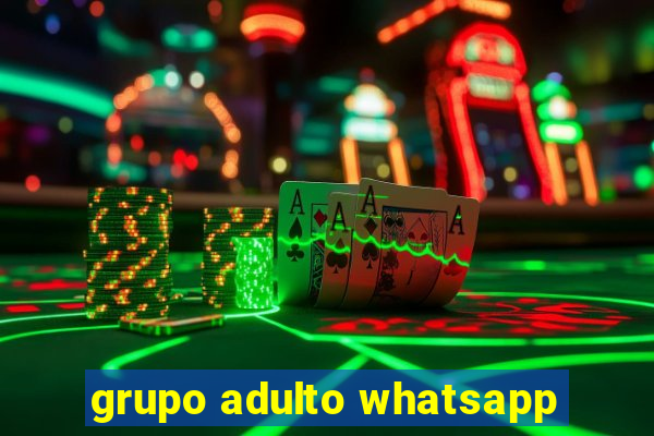 grupo adulto whatsapp