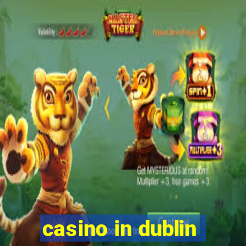 casino in dublin