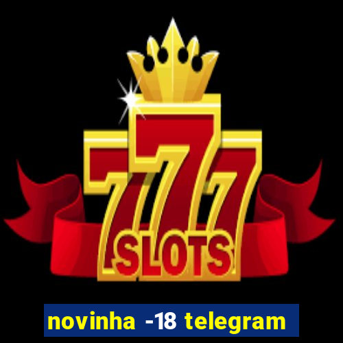 novinha -18 telegram