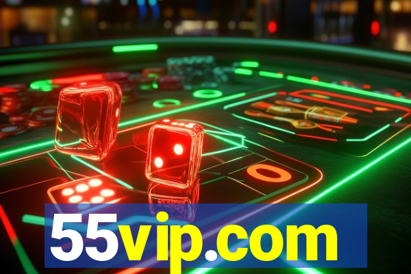 55vip.com