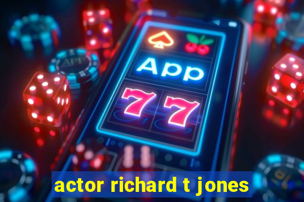 actor richard t jones