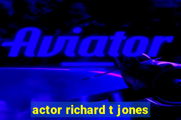 actor richard t jones