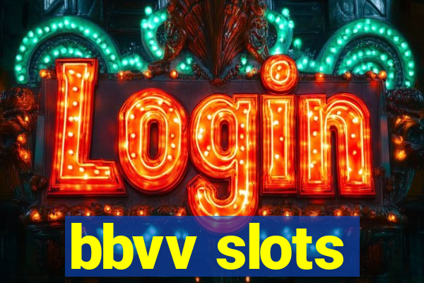 bbvv slots