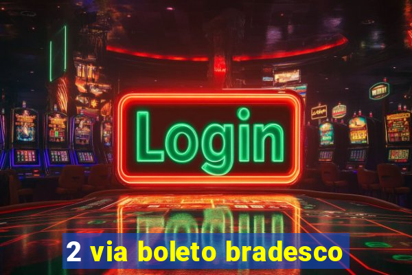 2 via boleto bradesco