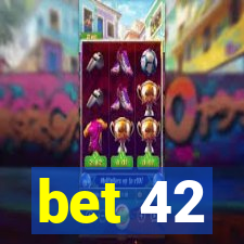 bet 42