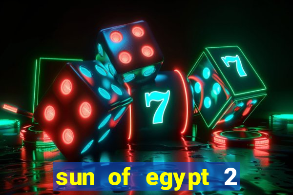 sun of egypt 2 slot demo