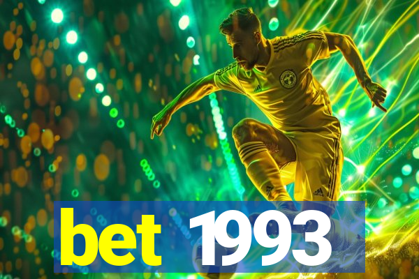 bet 1993