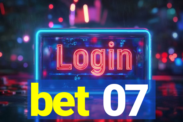 bet 07