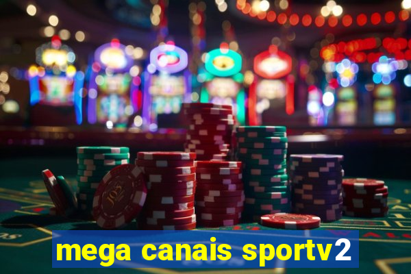 mega canais sportv2