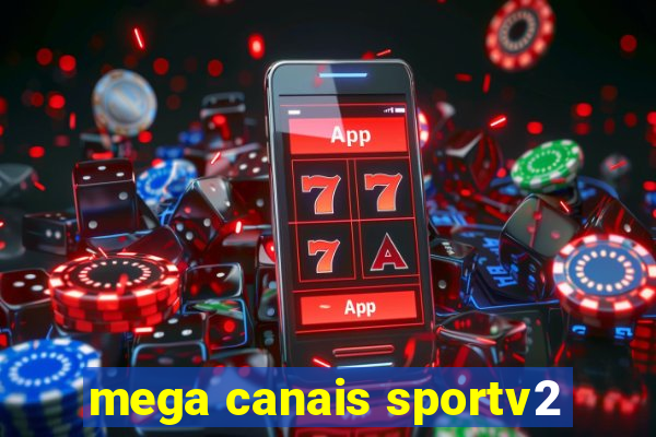 mega canais sportv2