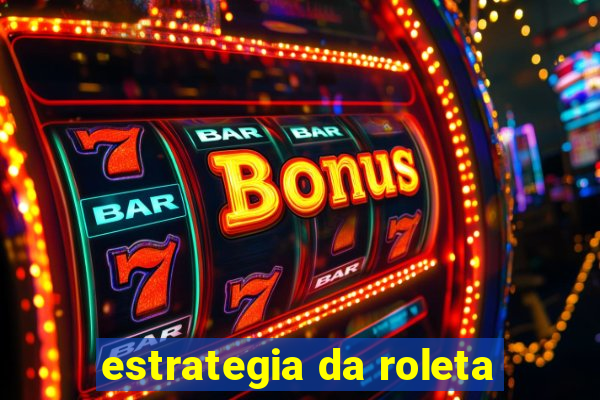 estrategia da roleta