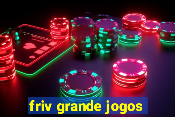 friv grande jogos