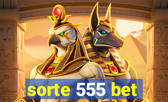 sorte 555 bet