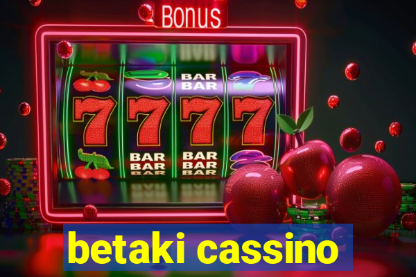 betaki cassino