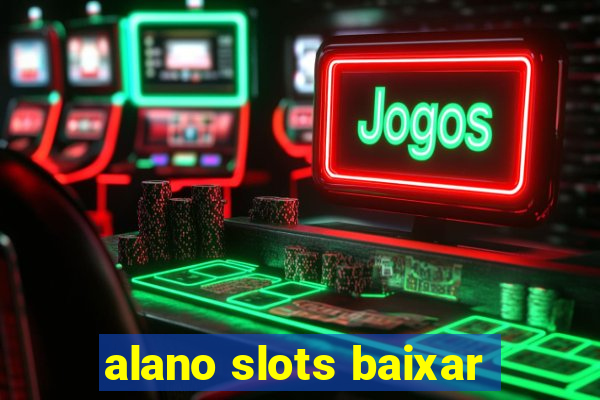 alano slots baixar