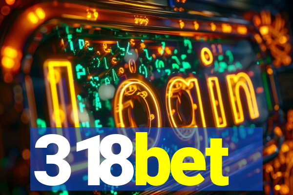 318bet