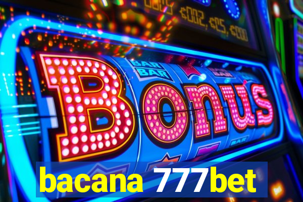 bacana 777bet