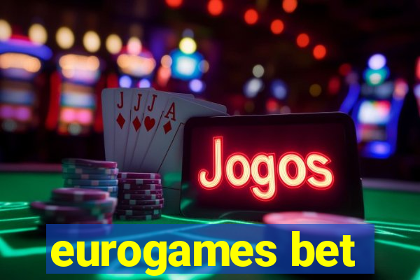 eurogames bet