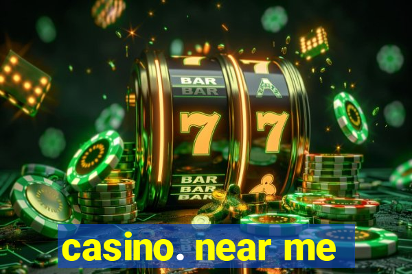 casino. near me