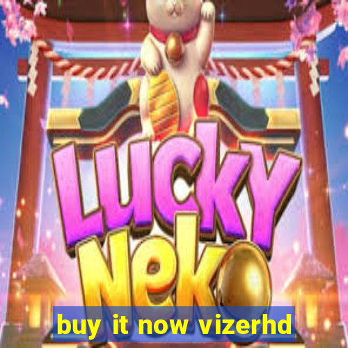 buy it now vizerhd