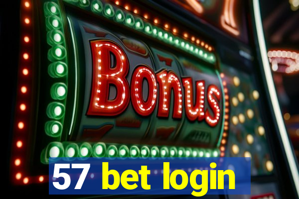 57 bet login