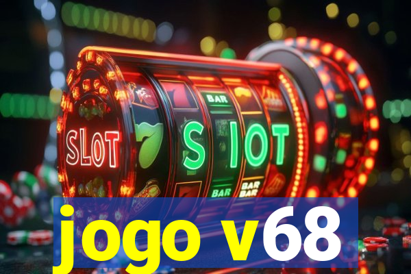 jogo v68