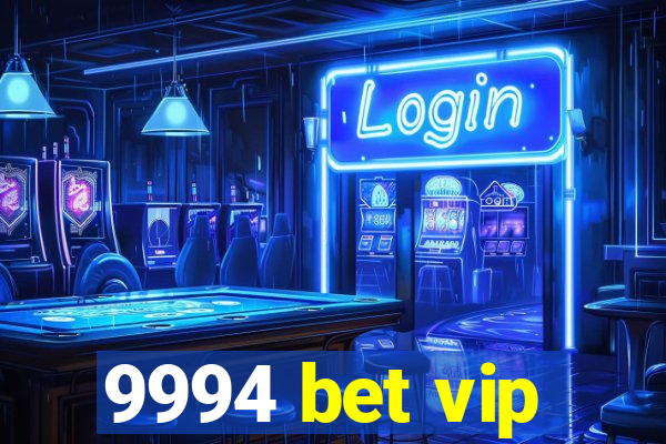 9994 bet vip