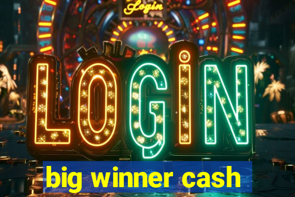 big winner cash