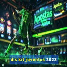 dls kit juventus 2023