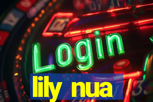 lily nua