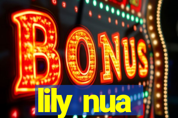 lily nua