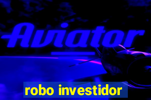 robo investidor